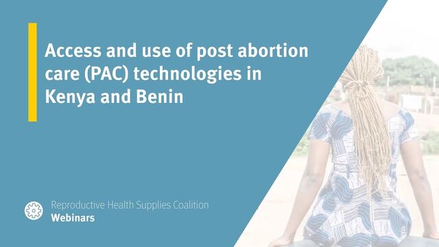 Access and use of Post Abortion Care technologies in public health facilities in Kilifi County, Kenya