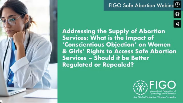 Addressing the supply of Abortion Services: What is the impact of 'conscientious objection' on Women & Girls Rights to Safe Abortion